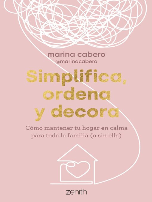 Title details for Simplifica, ordena y decora by Marina Cabero - Available